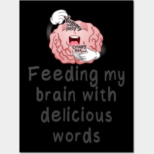 Feeding My Brain With Delicious Words Posters and Art